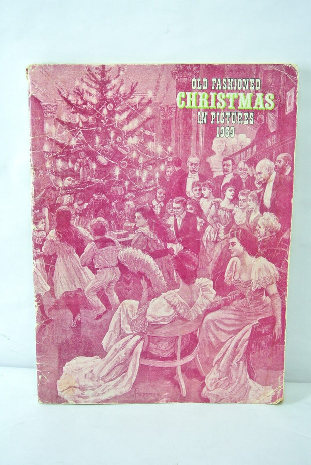 Vintage Magazine Book Old Fashioned Christmas In Pictures 1969 Edward Kutlowsky