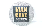 9" Man Cave Sign Collectible - "Not Much Thinkin' Just A Whole Lot Of Drinkin'