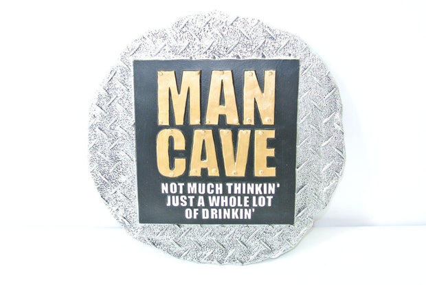9" Man Cave Sign Collectible - "Not Much Thinkin' Just A Whole Lot Of Drinkin'