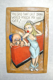 "You Said That Last Drink Would Knock My Hat Off!" Vintage Ceramic Sign 8" x13"